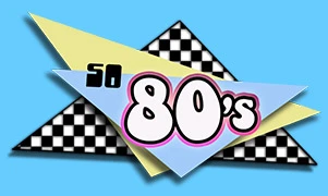 So 80’s